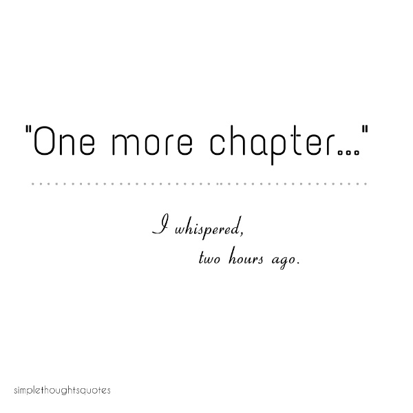 simple thoughts quotes one more chapter quote