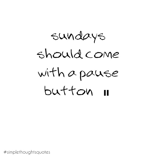 simple thoughts zondag met een pauze knop